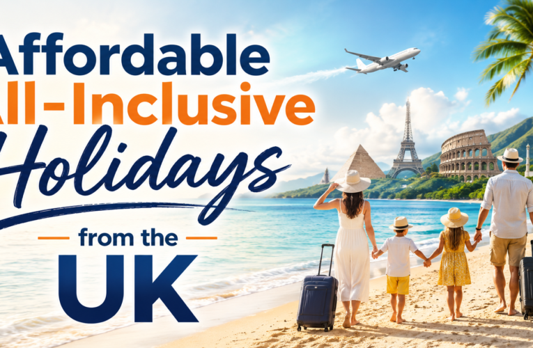 Affordable All-Inclusive Holidays from the UK